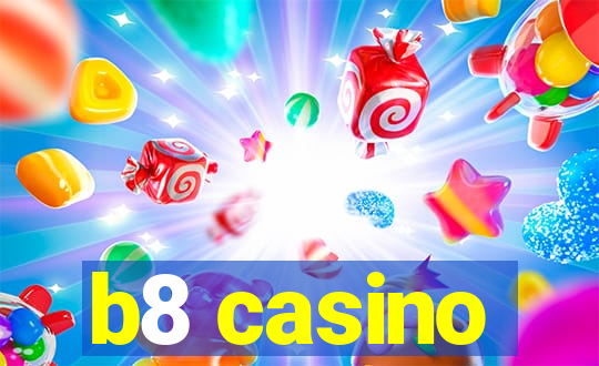 b8 casino